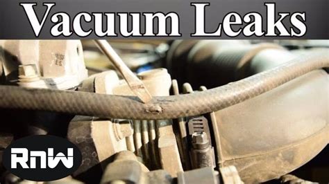 How To Find And Fix A Vacuum Leak